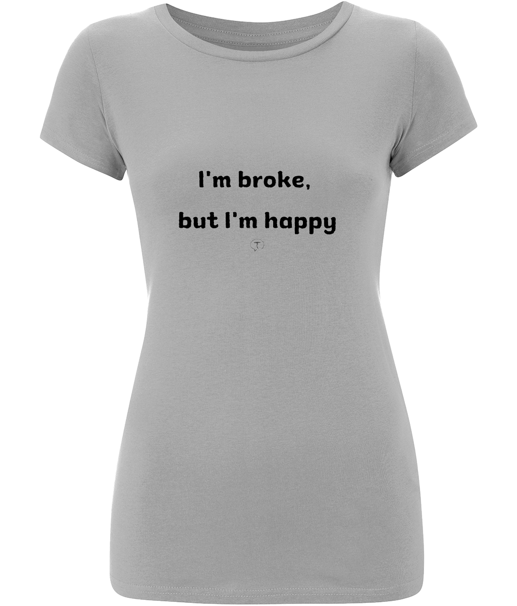 Broke but Happy Slim-Fit Jersey Tee