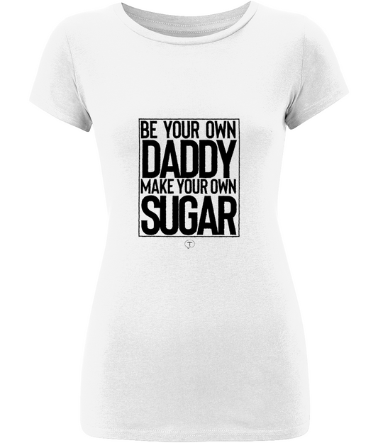 Be Your Own Daddy Make Your Own Sugar Slim-Fit Tee